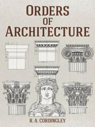 Orders of Architecture - R. A. Cordingley (ISBN: 9780486795744)