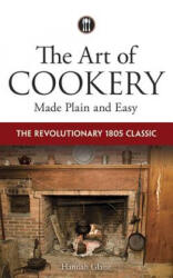 Art of Cookery Made Plain and Easy - Hannah Glasse (ISBN: 9780486795768)