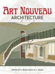Art Nouveau Architecture - R. Beauclair (ISBN: 9780486804552)