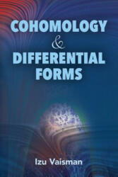 Cohomology and Differential Forms - Izu Vaisman (ISBN: 9780486804835)