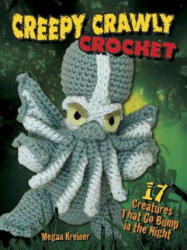Creepy Crawly Crochet - Megan Kreiner (ISBN: 9780486810799)