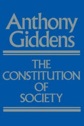 Constitution of Society - Anthony Giddens, Anthony Goddens (ISBN: 9780520057289)