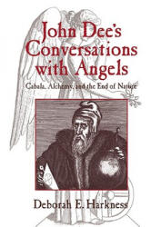 John Dee's Conversations with Angels - Deborah E. Harkness (ISBN: 9780521027489)