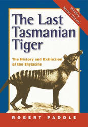 Last Tasmanian Tiger - Robert Paddle (ISBN: 9780521531542)