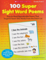 100 Super Sight Word Poems, Grades PreK-1 - Rosalie Franzese (ISBN: 9780545238304)