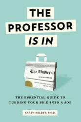 Professor Is In - Karen Kelsky (ISBN: 9780553419429)