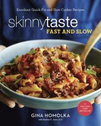 Skinnytaste Fast and Slow - Gina Homolka, Heather K. Jones (ISBN: 9780553459609)