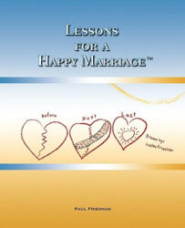 Lessons for a Happy Marriage - Paul Friedman (ISBN: 9780578017495)