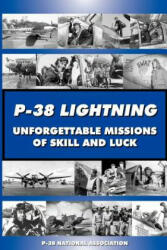 P-38 LIGHTNING Unforgettable Missions of Skill and Luck - Dayle L Debry, Steve Blake (ISBN: 9780615445458)