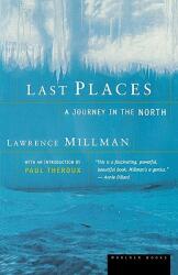 Last Places: A Journey in the North (ISBN: 9780618082483)