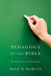 Pedagogy of the Bible - Dale B. Martin (ISBN: 9780664233068)