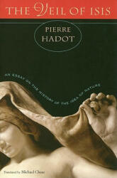 Veil of Isis - Pierre Hadot (ISBN: 9780674030497)