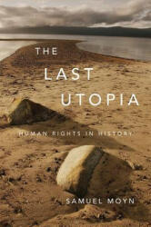 Last Utopia - Samuel Moyn (ISBN: 9780674064348)