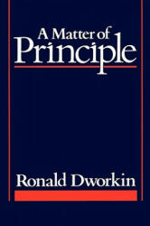 Matter of Principle - Ronald Dworkin (ISBN: 9780674554610)