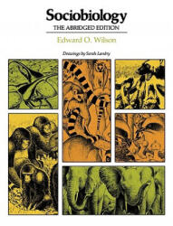 Sociobiology - Edward O. Wilson (ISBN: 9780674816244)