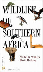 Wildlife of Southern Africa - Martin B. Withers, David Hosking (ISBN: 9780691150635)