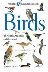 Birds of North America and Greenland - Norman Arlott, Norman Arlott (ISBN: 9780691151403)