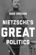 Nietzsche's Great Politics (ISBN: 9780691166346)