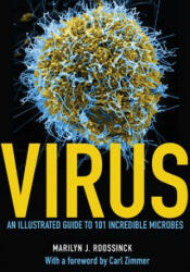 Virus: An Illustrated Guide to 101 Incredible Microbes (ISBN: 9780691166964)