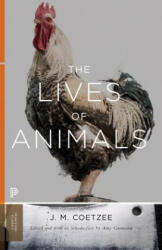 Lives of Animals - J M Coetzee (ISBN: 9780691173900)
