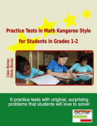 Practice Tests in Math Kangaroo Style for Students in Grades 1-2 - Cleo Borac, Silviu Borac (ISBN: 9780692235287)
