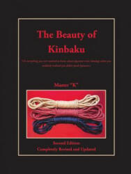 Beauty of Kinbaku - Master K (ISBN: 9780692344651)