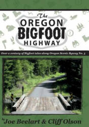 The Oregon Bigfoot Highway - Joe Beelart, Guy Edwards, Cliff Olson (ISBN: 9780692380819)