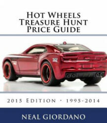 Hot Wheels Treasure Hunt Price Guide - Neal Giordano (ISBN: 9780692468982)