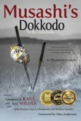 Musashi's Dokkodo (the Way of Walking Alone) - Musashi Miyamoto (ISBN: 9780692563496)