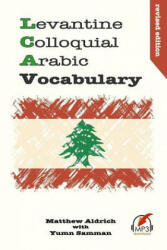 Levantine Colloquial Arabic Vocabulary (ISBN: 9780692622582)
