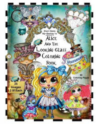 Sherri Baldy TM My-Besties TM Alice and the Looking Glass Coloring Book - Sherri Ann Baldy (ISBN: 9780692725481)