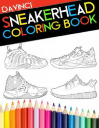 Sneakerhead Coloring book - Davinci (ISBN: 9780692733189)