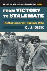 From Victory to Stalemate - C. J. Dick, Charles J. Dick (ISBN: 9780700622931)