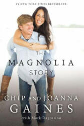 Magnolia Story - Chip Gaines, Joanna Gaines (ISBN: 9780718079185)