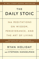 The Daily Stoic - Ryan Holiday, Stephen Hanselman (ISBN: 9780735211735)