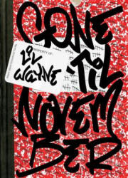 Gone 'til November - Lil Wayne (ISBN: 9780735212114)