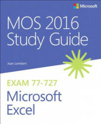 MOS 2016 Study Guide for Microsoft Excel - Joan Lambert (ISBN: 9780735699434)
