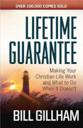 Lifetime Guarantee - Bill Gillham (ISBN: 9780736947862)