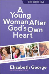 Young Woman After God's Own Heart - Elizabeth George (ISBN: 9780736959742)
