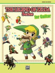 Legend of Zelda Series for Guitar - Koji Kondo, Kozue Ishikawa, Toru Minegishi (ISBN: 9780739082812)