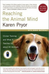 Reaching the Animal Mind - Karen Pryor (ISBN: 9780743297776)