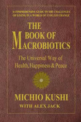 Book of Macrobiotics - Michio Kushi (ISBN: 9780757003424)