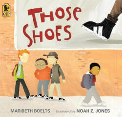 Those Shoes - Maribeth Boelts, Noah Z. Jones (ISBN: 9780763642846)