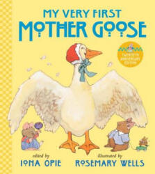 My Very First Mother Goose - Iona Archibald Opie, Rosemary Wells (ISBN: 9780763688912)