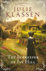 Innkeeper of Ivy Hill - Julie Klassen (ISBN: 9780764218132)