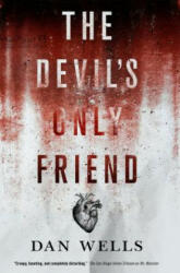 The Devil's Only Friend - Dan Wells (ISBN: 9780765380678)
