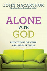 Alone with God - John MacArthur (ISBN: 9780781405867)