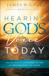 Hearing God's Voice Today: Practical Help for Listening to Him and Recognizing His Voice (ISBN: 9780800798130)