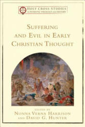 Suffering and Evil in Early Christian Thought - Nonna Verna Harrison, David G. Hunter (ISBN: 9780801030789)