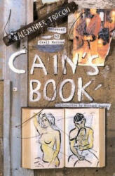 Cain's Book - Alexander Trocchi (ISBN: 9780802133144)